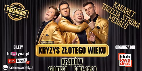 \u2b50 KRAK\u00d3W \u2b50 Kabaret Trzecia Strona Medalu | Nowy program "Kryzys z\u0142otego wieku"