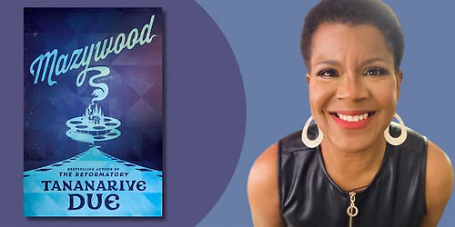 Mazywood | An Evening with Tananarive Due