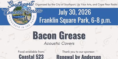 Southport Concert Series ft Bacon Grease