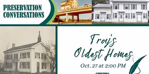 Preservation Conversations: Troy\u2019s Oldest Homes