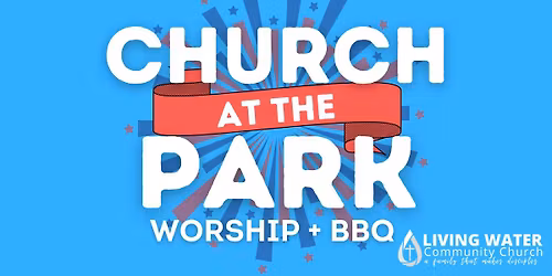 Church at the Park + BBQ