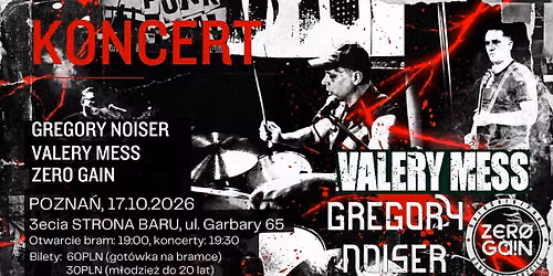Gregory Noiser + Valery Mess + Zero Gain \/ POZNA\u0143