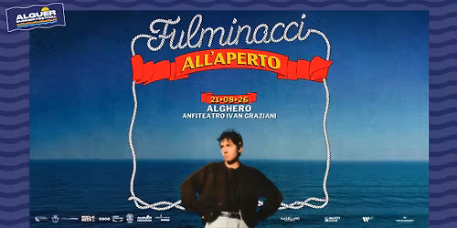 Fulminacci "all'Aperto" @ Alguer Summer Festival, Anfiteatro "Ivan Graziani" - 21 agosto 2026