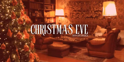 Christmas Eve with Life Church