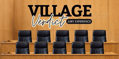 Village Verdict: Jury Experience