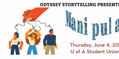 Manipulation: Live Odyssey Storytelling Show