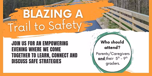 Blazing a Trail to Safety