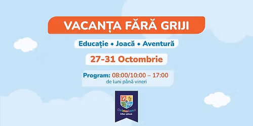 Vacan\u021ba f\u0103r\u0103 griji la Drimoland 27-31 octombrie