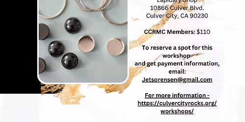 Culver City Rock and Mineral Club's - Bezel Setting Workshop