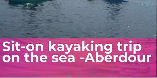 Sit-on kayaking on sea @ Aberdour, Fife