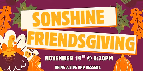 Sonshine Friendsgiving