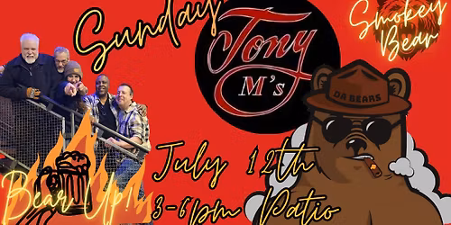 Sundays at Tony M's Patio with Smokey Bear! 