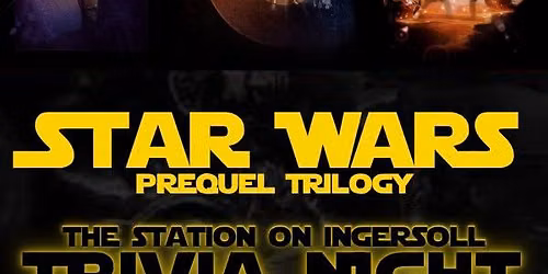 Star Wars Prequel Trilogy Trivia @ The Station On Ingersoll (Des Moines, IA) \/ Tues Sept 1st @ 6pm
