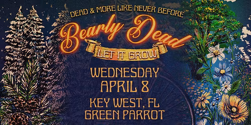 Bearly Dead (Grateful Dead Party!) @ Green Parrot - Key West!