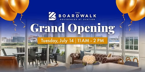 The Boardwalk Residences Grand Opening \/ July Open House