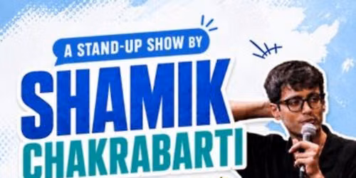 Shamik Chakrabarti Live: Stand-Up Comedy
