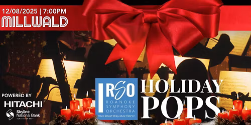 Roanoke Symphony Orchestra: Holiday Pops Powered by Hitachi and Skyline National Bank
