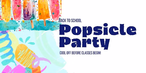 Back to school popsicle party 