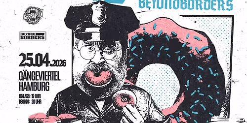12 Jahre BeyondBorders mit Der Dicke Polizist + Endstation Chaos + Nierenstein + Klostein