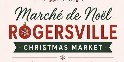 March\u00e9 de No\u00ebl Rogersville Christmas Market