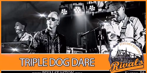 Triple Dog Dare at Rivals