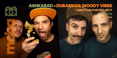 Ashkabad + Dubanko & Woody Vibes + Winston Dub Project \u2022 La Moba \u2022 electro dub