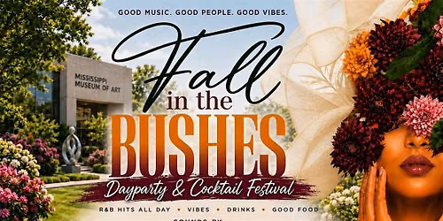 TLS Fall in the Bushes Day Party & Cocktail Fest(Fall Edition)