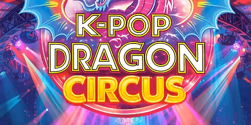 Gandeys K-Pop Dragon Circus Brighton