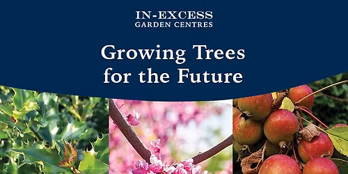 Growing Trees for the Future @ Fair Oak Garden Centre