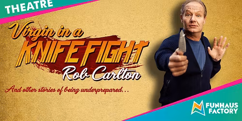 VIRGIN IN A KNIFE FIGHT - Rob Carlton
