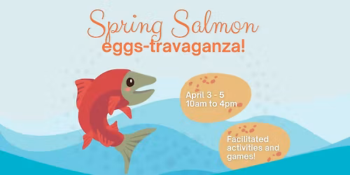 Spring Salmon Eggs-travaganza