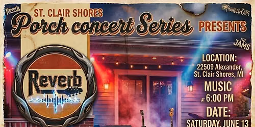 St. Clair Shores Porch Concerts Presents - REVERB!