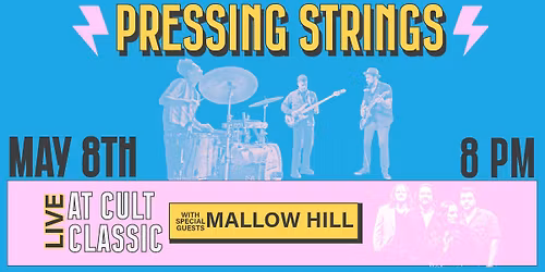 Pressing Strings with special guests Mallow Hill LIVE at Cult