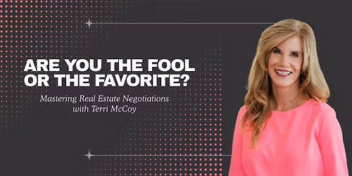Are you the Fool or the Favorite: Mastering Real Estate Negotiations