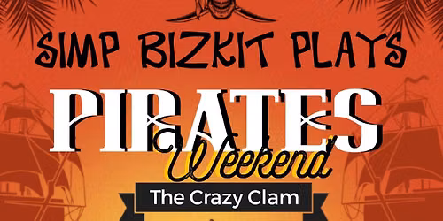 SIMP BIZKIT plays Pirate's Weekend at The Crazy Clam