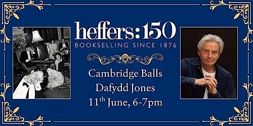 Cambridge Balls by Dafydd Jones, at Heffers Bookshop