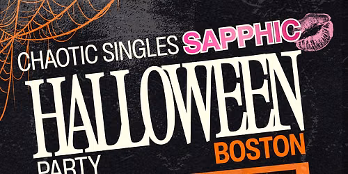 Chaotic Singles SAPPHIC HALLOWEEN Party (Boston)