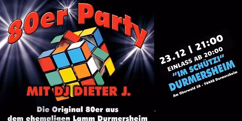 80er-PARTY mit DJ Dieter J. im Sch\u00fctzi