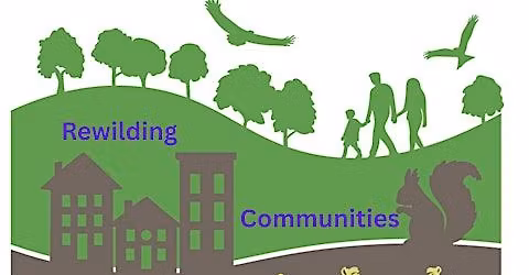 Rewilding Communities - Hope for the Future
