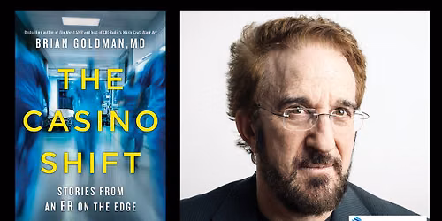An Evening with Dr. Brian Goldman (The Casino Shift) hosted by Dr. Jillian Horton