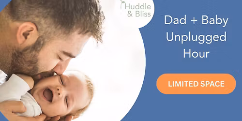 Dad + Baby Unplugged Hour