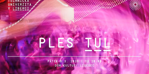 Ples Technick\u00e9 univerzity v Liberci 2026