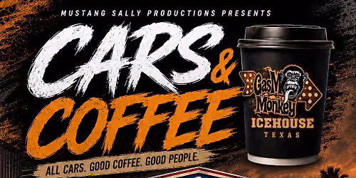 Cars and Coffee The Colony presented by Mustang Sally Productions at Gas Monkey Icehouse