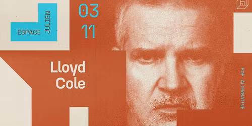 LLOYD COLE [ESPACE JULIEN] 