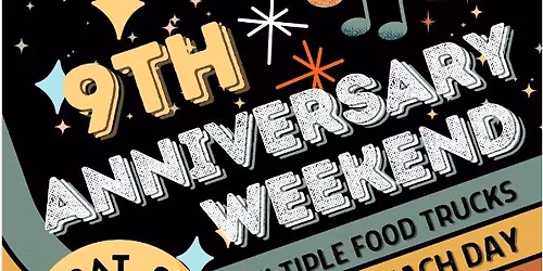 9th Anniversary Weekend