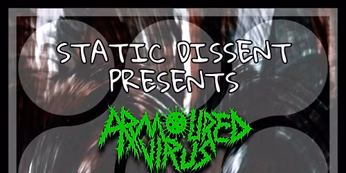 ARMOURED VIRUS \/\/ FUTILE \/\/ MONGOLIAN WARLORD \/\/ VOTEFORPEDRO \/\/ FRAKASO