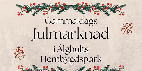 Gammaldags Julmarknad i Älghults Hembygdspark