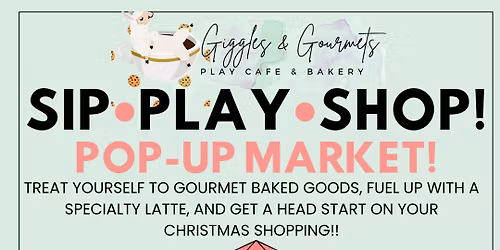 SIP-PLAY-SHOP POP-UP MARKET! 