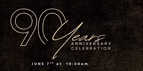 90th Anniversary Celebration