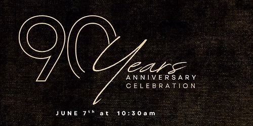90th Anniversary Celebration